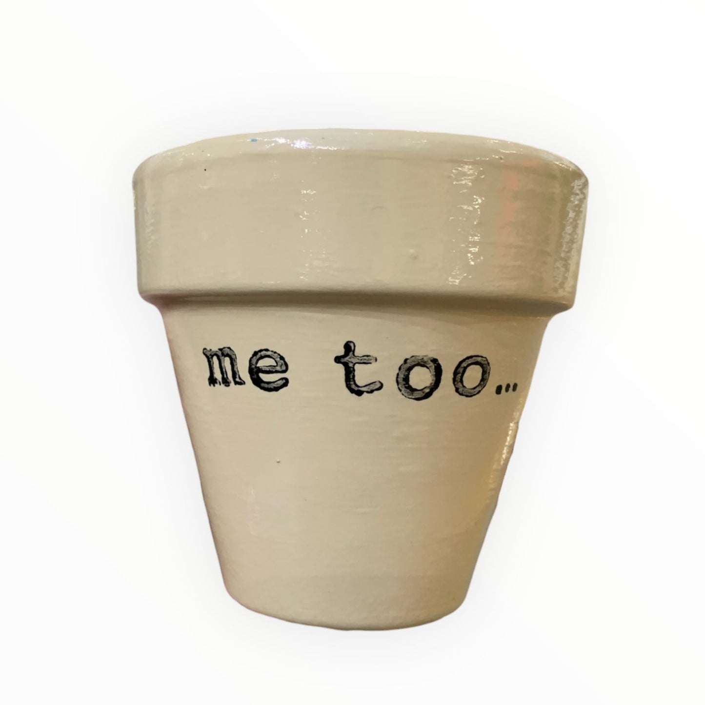 Me too pot